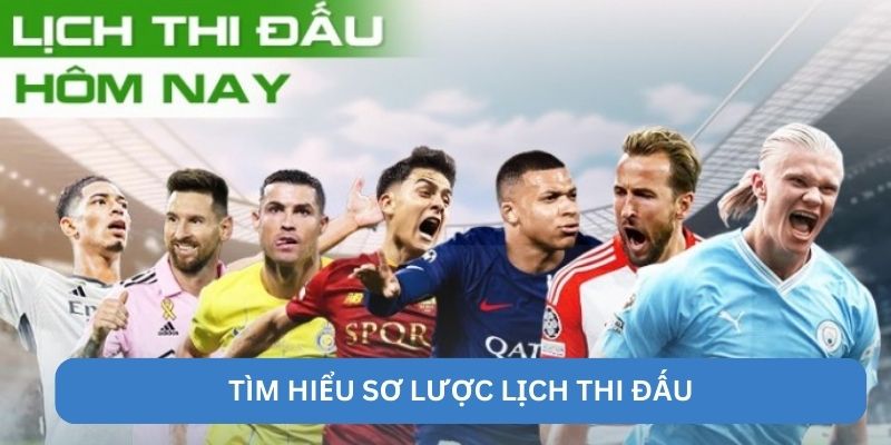 Tìm hiểu sơ lược lịch thi đấu